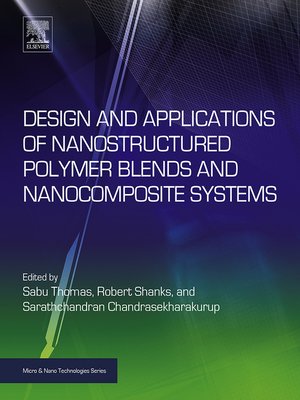 cover image of Design and Applications of Nanostructured Polymer Blends and Nanocomposite Systems